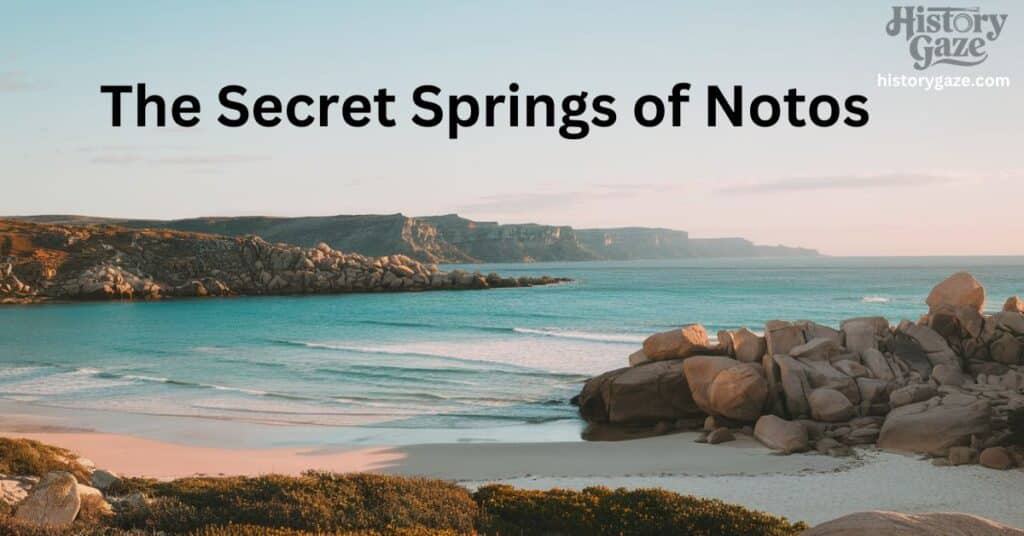 The Secret Springs of Notos